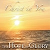 Christ in You – The Hope of Glory